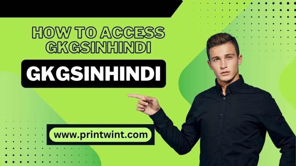 How to Access Gkgsinhindi